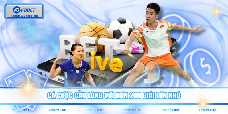 Cá cược cầu lông với hơn 200 giải lớn nhỏ
