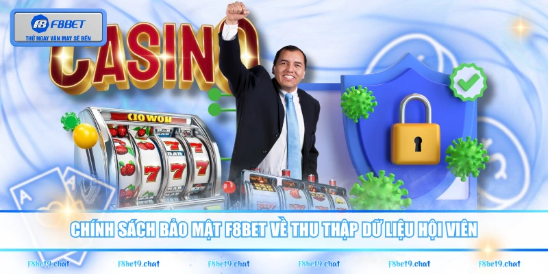 Chính sách bảo mật F8BET về thu thập dữ liệu hội viên