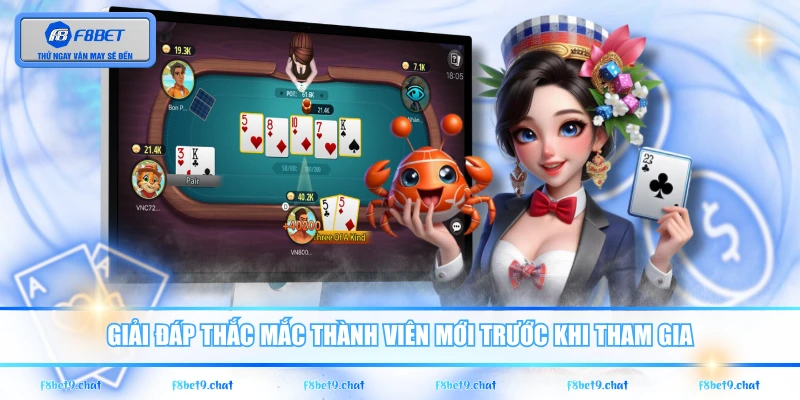 Giải đáp thắc mắc thành viên mới trước khi tham gia