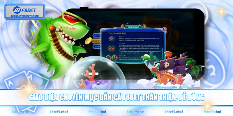 Giao diện chuyên mục Bắn Cá F8BET thân thiện, dễ dùng