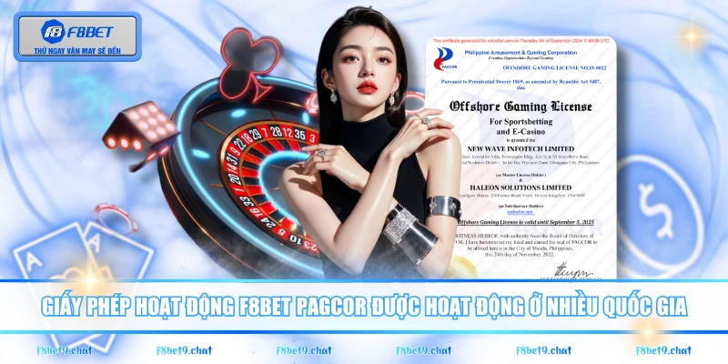 Giấy phép hoạt động F8BET PAGCOR được hoạt động ở nhiều quốc gia