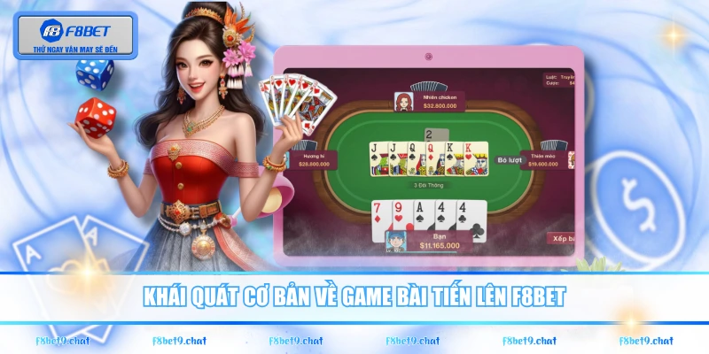 Khái quát cơ bản về game bài tiến lên F8BET 
