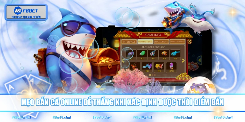 Mẹo bắn cá online dễ thắng khi xác định được thời điểm bắn