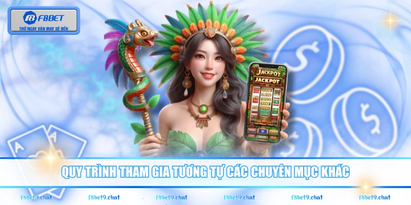 Quy trình tham gia tương tự các chuyên mục khác